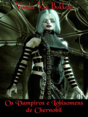 cover image of Os Vampiros e Lobisomens de Chernobil